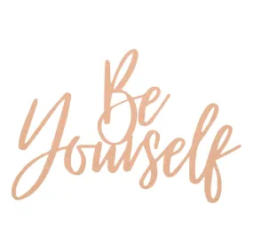 Be Yourself